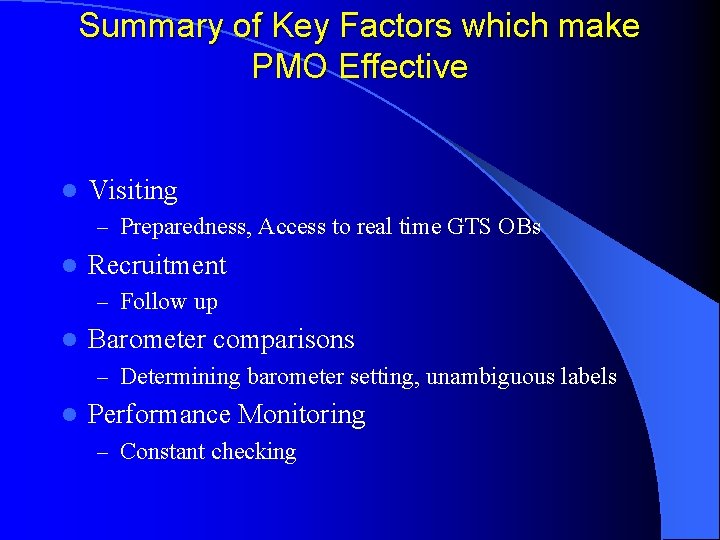 Summary of Key Factors which make PMO Effective l Visiting – Preparedness, Access to