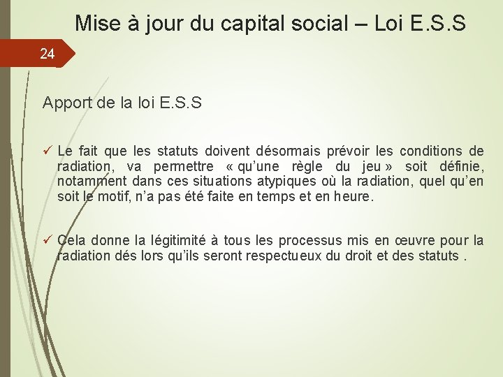 Mise à jour du capital social – Loi E. S. S 24 Apport de