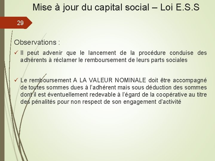 Mise à jour du capital social – Loi E. S. S 29 Observations :