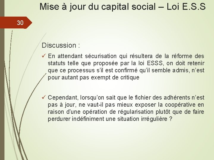 Mise à jour du capital social – Loi E. S. S 30 Discussion :