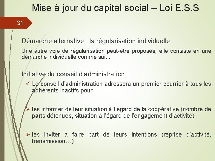 Mise à jour du capital social – Loi E. S. S 31 Démarche alternative