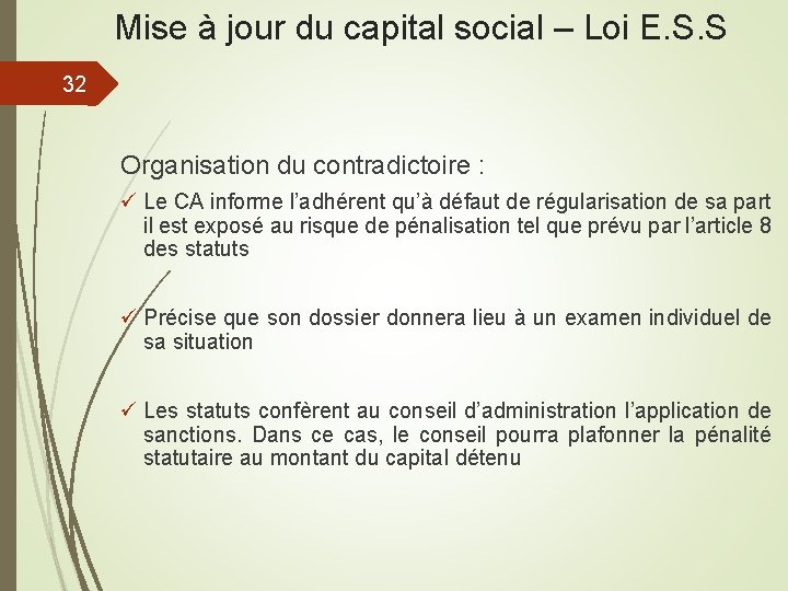 Mise à jour du capital social – Loi E. S. S 32 Organisation du