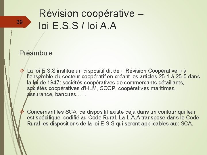 39 Révision coopérative – loi E. S. S / loi A. A Préambule La