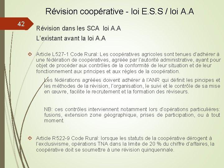 Révision coopérative - loi E. S. S / loi A. A 42 Révision dans