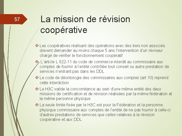 57 La mission de révision coopérative Les coopératives réalisant des opérations avec des tiers
