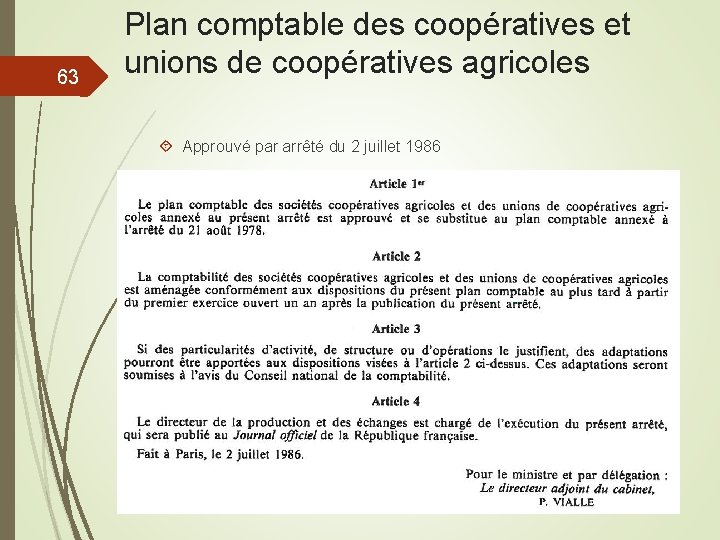 63 Plan comptable des coopératives et unions de coopératives agricoles Approuvé par arrêté du