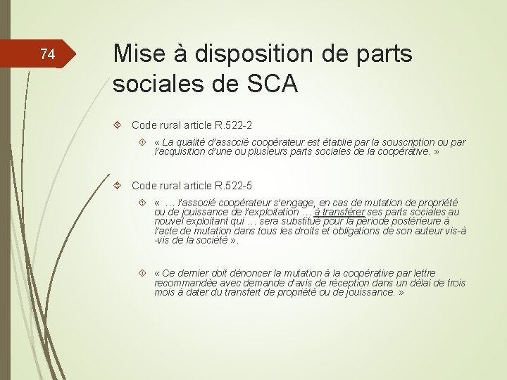 74 Mise à disposition de parts sociales de SCA Code rural article R. 522