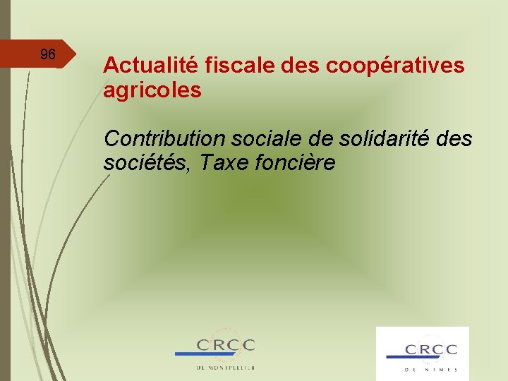 96 Actualité fiscale des coopératives agricoles Contribution sociale de solidarité des sociétés, Taxe foncière
