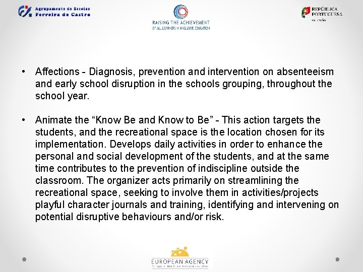  • Affections - Diagnosis, prevention and intervention on absenteeism and early school disruption