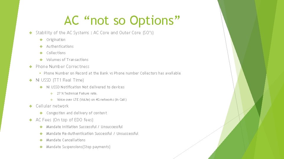 AC “not so Options” v v Stability of the AC Systems : AC Core