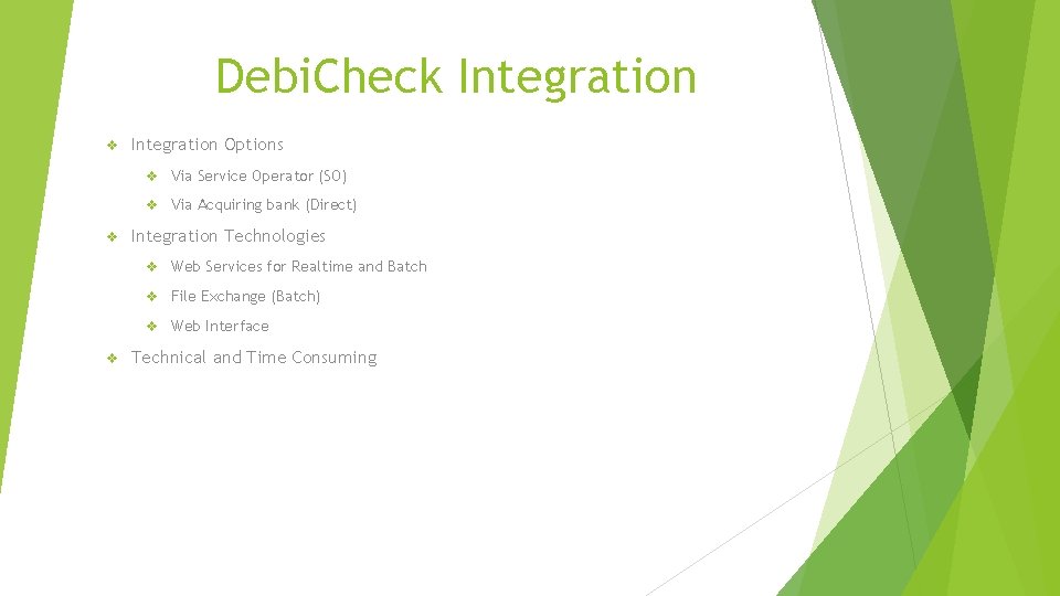 Debi. Check Integration v v v Integration Options v Via Service Operator (SO) v