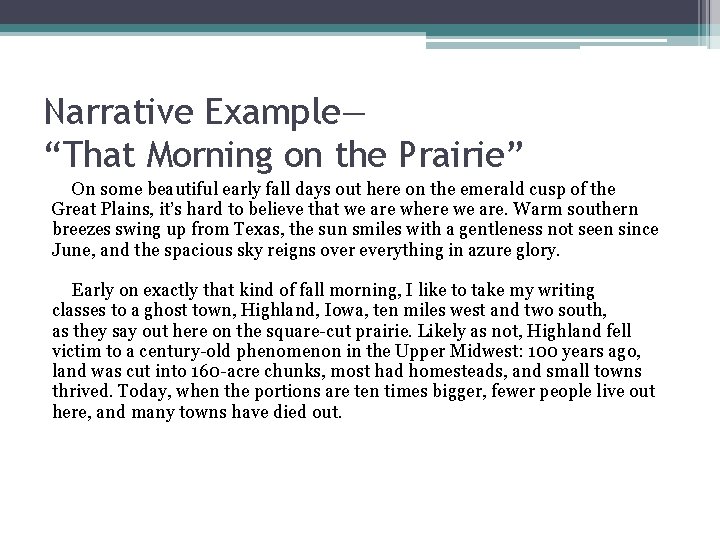 Narrative Example— “That Morning on the Prairie” On some beautiful early fall days out Narrative Example— “That Morning on the Prairie” On some beautiful early fall days out