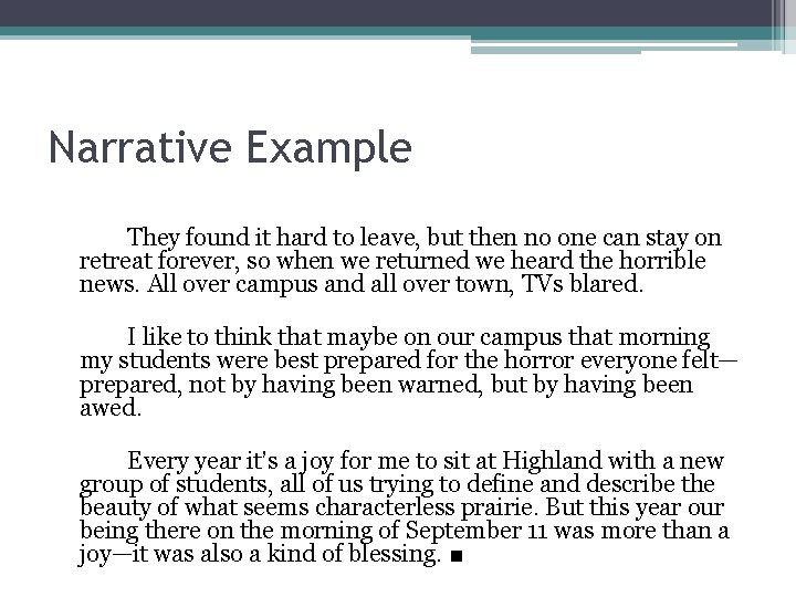 Narrative Example They found it hard to leave, but then no one can stay Narrative Example They found it hard to leave, but then no one can stay