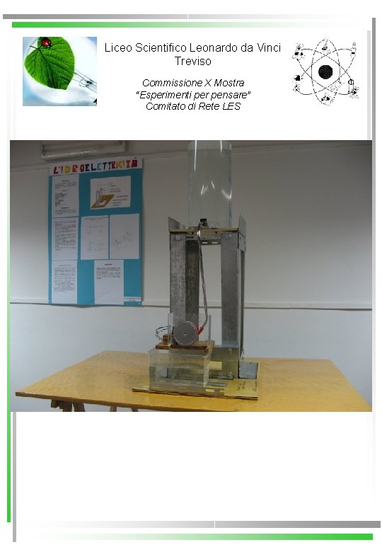 Liceo Scientifico Leonardo da Vinci Treviso Commissione X Mostra “Esperimenti per pensare” Comitato di