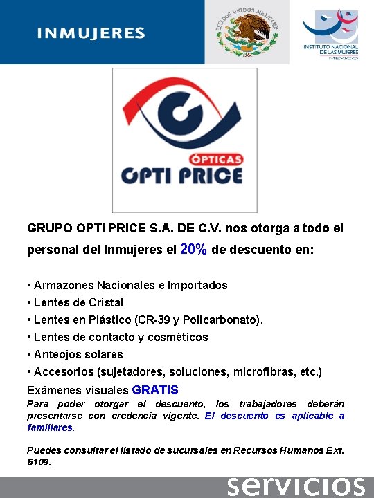 GRUPO OPTI PRICE S. A. DE C. V. nos otorga a todo el personal