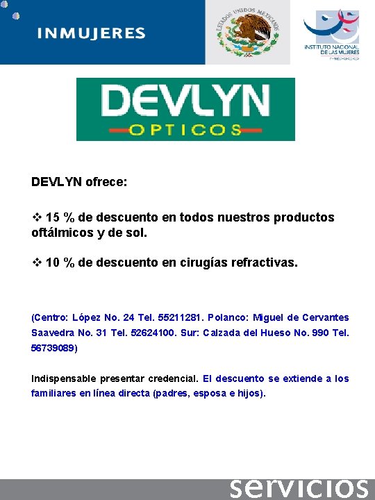 DEVLYN ofrece: v 15 % de descuento en todos nuestros productos oftálmicos y de