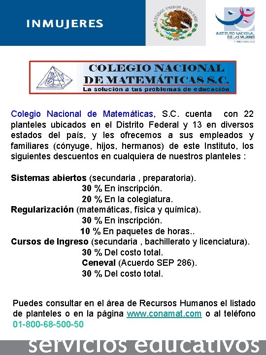 Colegio Nacional de Matemáticas, S. C. cuenta con 22 planteles ubicados en el Distrito