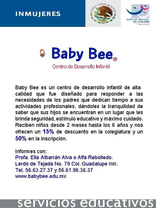 Baby Bee es un centro de desarrollo infantil de alta calidad que fue diseñado