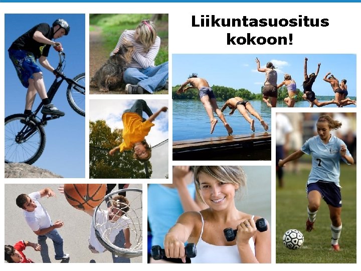 Liikuntasuositus kokoon! 