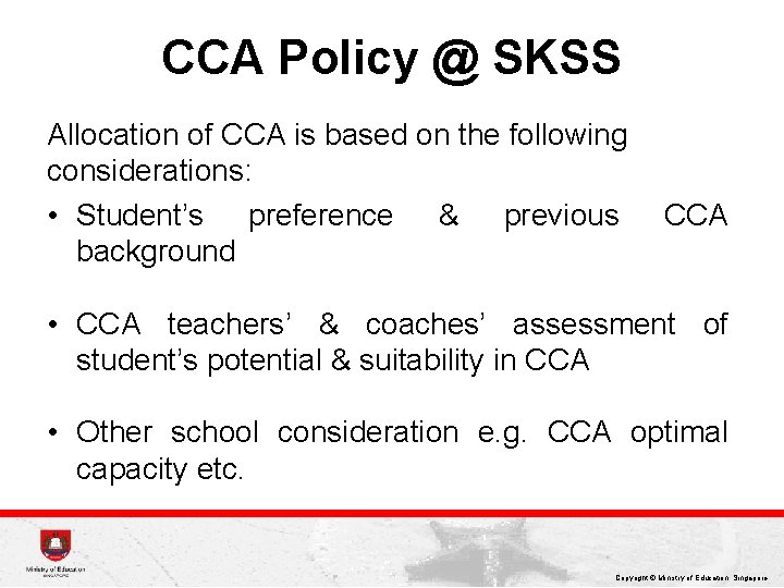 CCA Policy @ SKSS Allocation of CCA is based on the following considerations: •