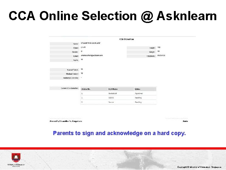 CCA Online Selection @ Asknlearn Parents to sign and acknowledge on a hard copy.