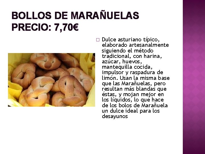 BOLLOS DE MARAÑUELAS PRECIO: 7, 70€ � Dulce asturiano típico, elaborado artesanalmente siguiendo el