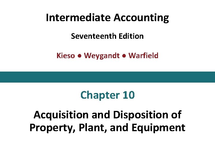 Intermediate Accounting Seventeenth Edition Kieso Weygandt Warfield Chapter