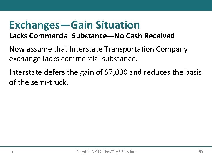 Exchanges—Gain Situation Lacks Commercial Substance—No Cash Received Now assume that Interstate Transportation Company exchange Exchanges—Gain Situation Lacks Commercial Substance—No Cash Received Now assume that Interstate Transportation Company exchange