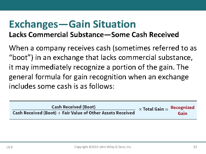 Exchanges—Gain Situation Lacks Commercial Substance—Some Cash Received When a company receives cash (sometimes referred
