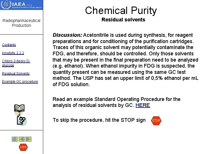 Chemical Purity Radiopharmaceutical Production Contents Kryptofix 2. 2. 2 Chloro-2 -deoxy-Dglucose Residual Solvents Example
