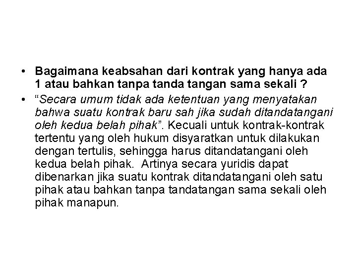  • Bagaimana keabsahan dari kontrak yang hanya ada 1 atau bahkan tanpa tanda