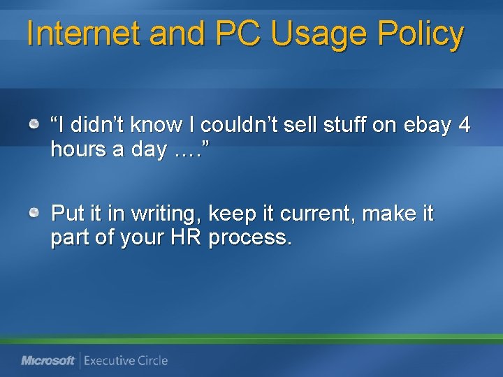 Internet and PC Usage Policy “I didn’t know I couldn’t sell stuff on ebay Internet and PC Usage Policy “I didn’t know I couldn’t sell stuff on ebay