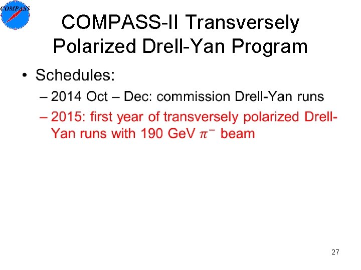 COMPASS-II Transversely Polarized Drell-Yan Program • 27 