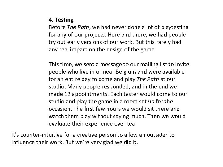 4. Testing Before The Path, we had never done a lot of playtesting for