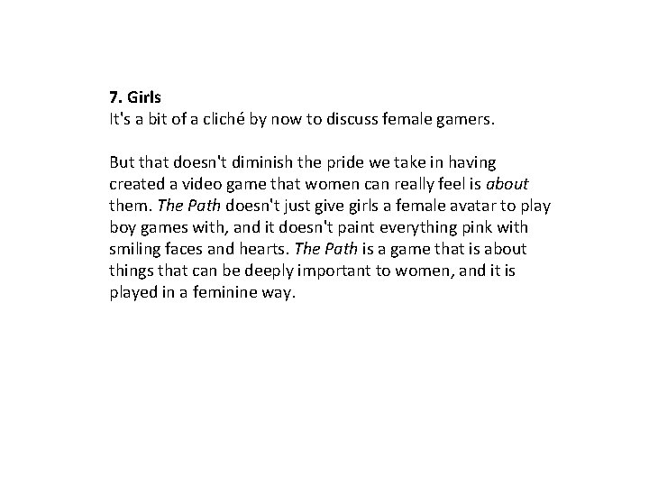 7. Girls It's a bit of a cliché by now to discuss female gamers.