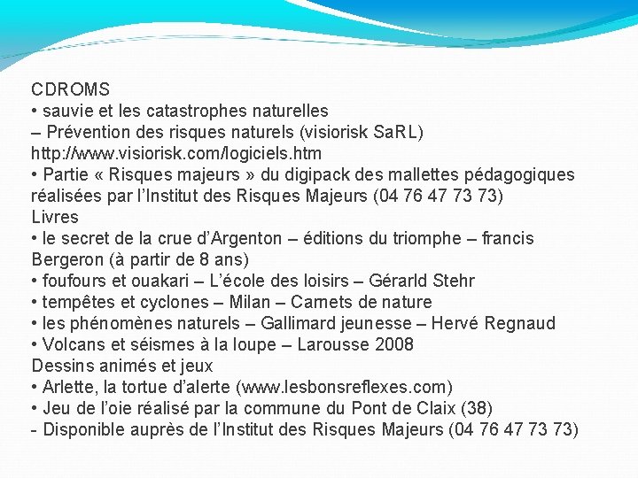 CDROMS • sauvie et les catastrophes naturelles – Prévention des risques naturels (visiorisk Sa.