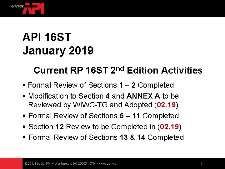 API 16 ST January 2019 Current RP 16 ST 2 nd Edition Activities §