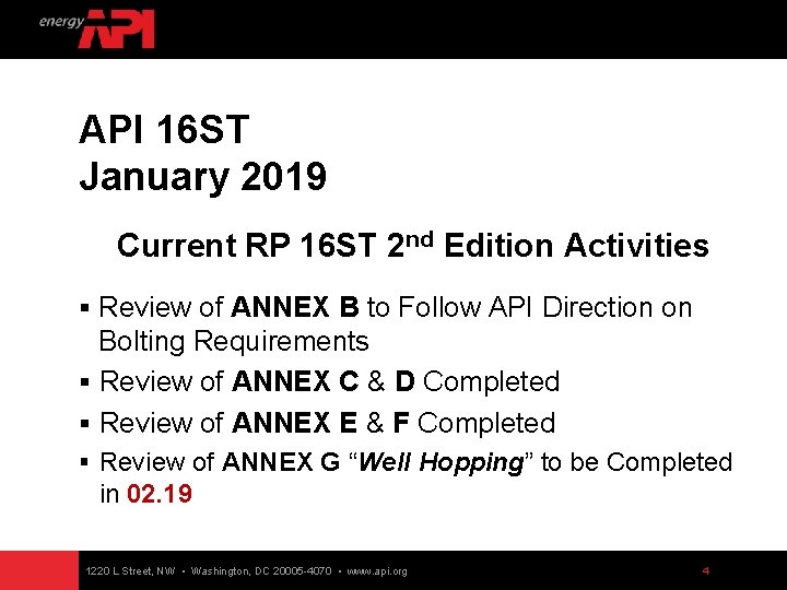 API 16 ST January 2019 Current RP 16 ST 2 nd Edition Activities §