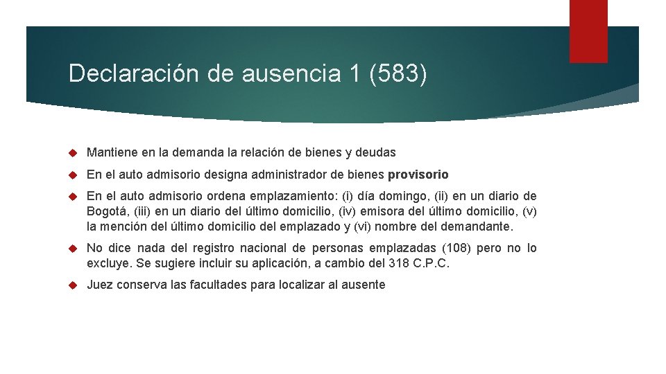 Declaración de ausencia 1 (583) Mantiene en la demanda la relación de bienes y