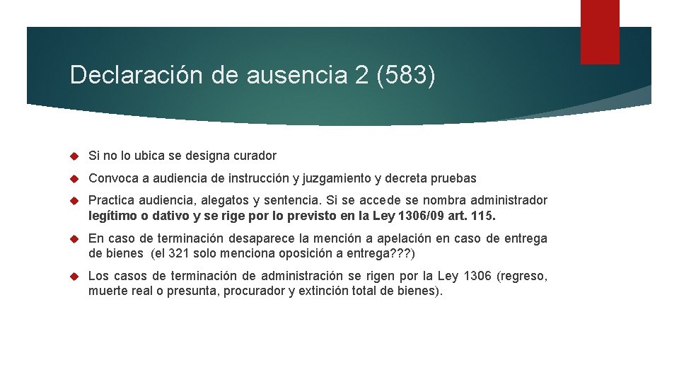 Declaración de ausencia 2 (583) Si no lo ubica se designa curador Convoca a