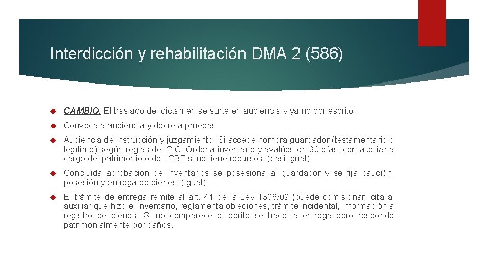 Interdicción y rehabilitación DMA 2 (586) CAMBIO. El traslado del dictamen se surte en