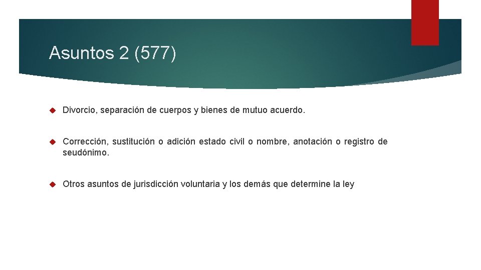 Asuntos 2 (577) Divorcio, separación de cuerpos y bienes de mutuo acuerdo. Corrección, sustitución