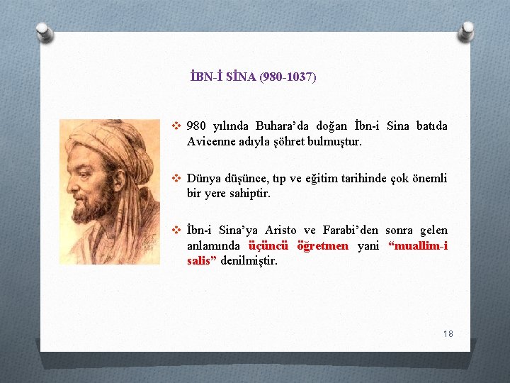 İBN-İ SİNA (980 -1037) v 980 yılında Buhara’da doğan İbn-i Sina batıda Avicenne adıyla