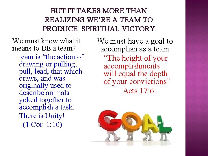 BUT IT TAKES MORE THAN REALIZING WE’RE A TEAM TO PRODUCE SPIRITUAL VICTORY We