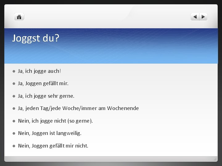Joggst du? l Ja, ich jogge auch! l Ja, Joggen gefällt mir. l Ja,
