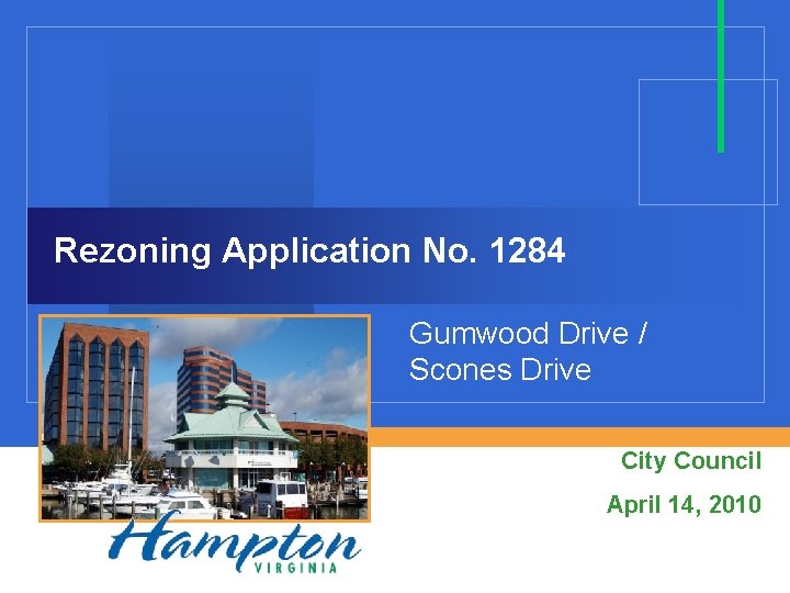 Rezoning Application No. 1284 Gumwood Drive / Scones Drive City Council April 14, 2010