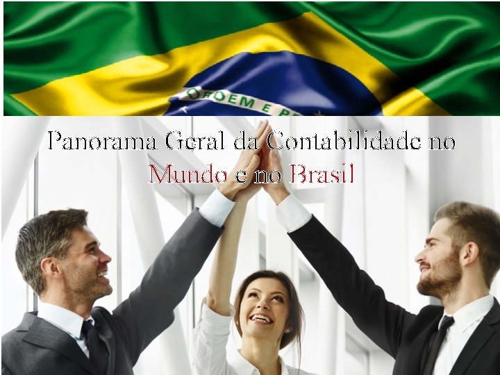 Panorama Geral da Contabilidade no Mundo e no Brasil ICMS Operação Interestadual com DIFAL