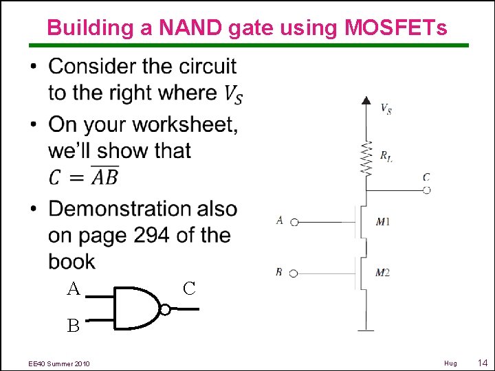 Building a NAND gate using MOSFETs • A C B EE 40 Summer 2010