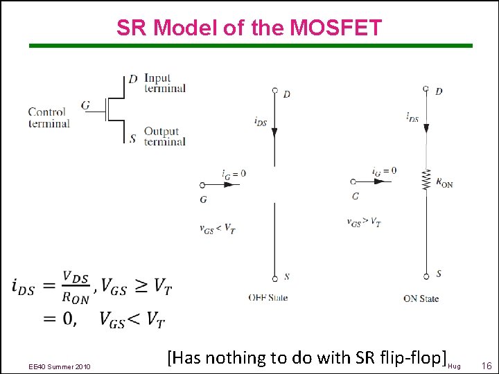 SR Model of the MOSFET EE 40 Summer 2010 [Has nothing to do with