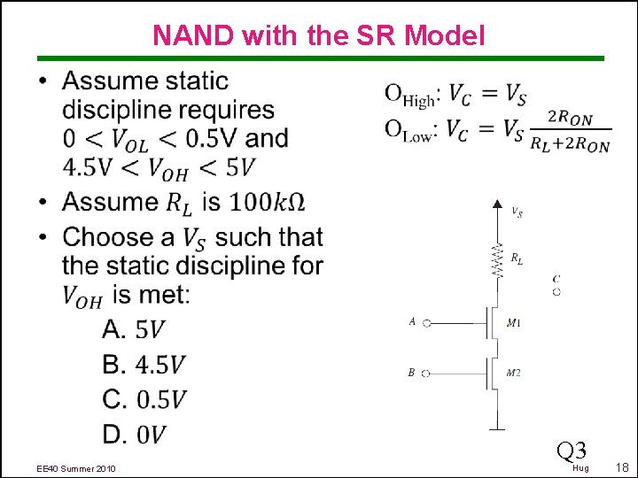 NAND with the SR Model • Q 3 EE 40 Summer 2010 Hug 18